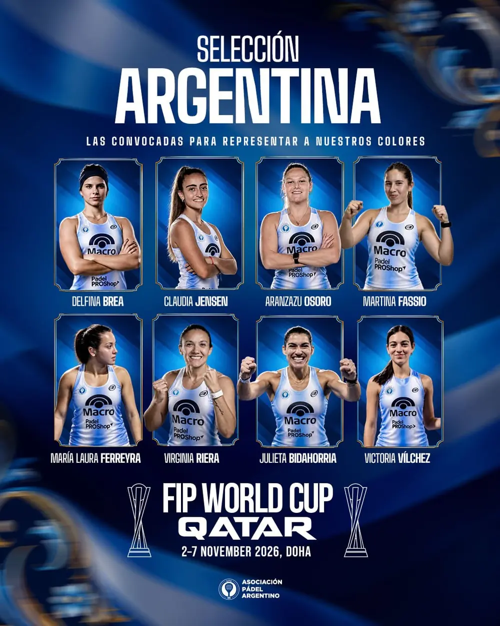 Cartel oficial de la Asociación Pádel Argentino con las ocho convocadas de la selección argentina femenina para el Mundial de pádel 2026: Delfina Brea, Claudia Jensen, Aranzazu Osoro, Martina Fassio, María Laura Ferreyra, Virginia Riera, Julieta Bidahorria y Victoria Vílchez