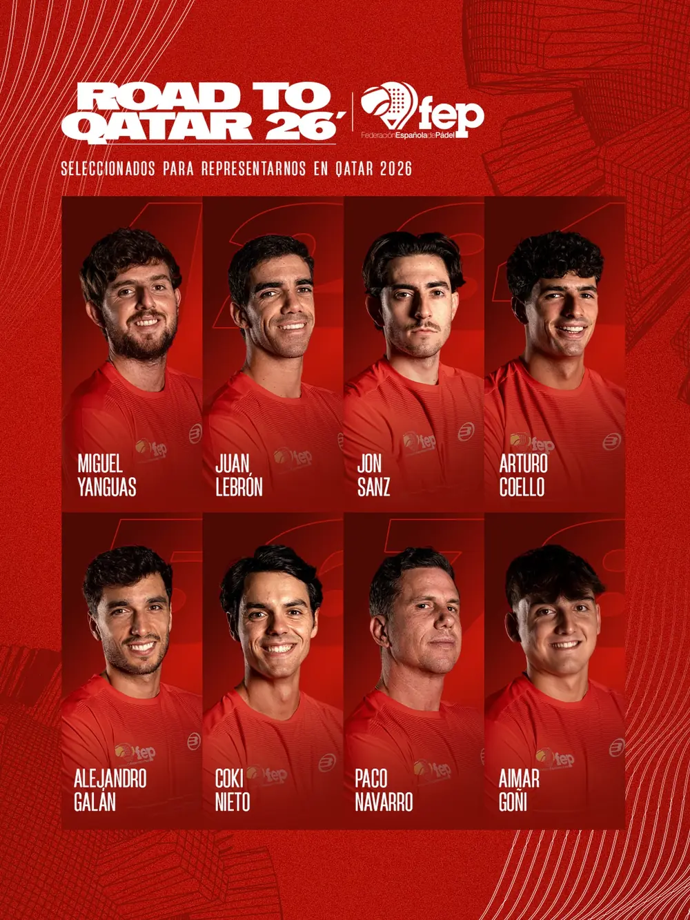 Cartel oficial Road to Qatar 26 de la Federación Española de Pádel con la foto y el nombre de los ocho seleccionados: Miguel Yanguas, Juan Lebrón, Jon Sanz, Arturo Coello, Alejandro Galán, Coki Nieto, Paco Navarro y Aimar Goñi